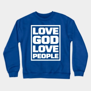 Love God Love People 1 Crewneck Sweatshirt